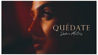 Shakira Martínez  - Quédate (Videoclip Oficial)