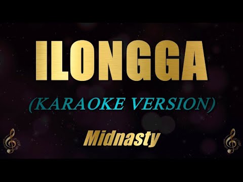 ILONGGA (Karaoke) – Midnasty