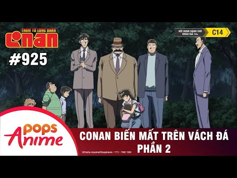 Thám Tử Lừng Danh Conan - Tập 925 | Conan Biến Mất Trên Vách Đá (P2) | Bản Lồng Tiếng
