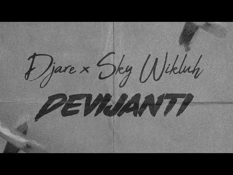 DJARE X SKY WIKLUH - DEVIJANTI (OFFICIAL LYRICS VIDEO)