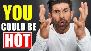 Dude... You Could Be So "Good Looking" (If You Just Did THIS) 