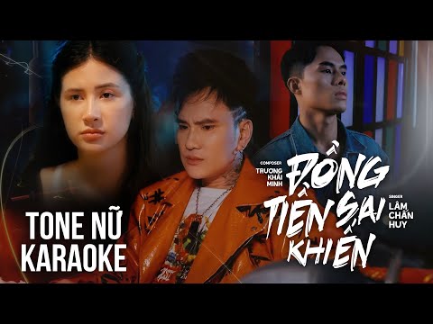 [KARAOKE] Đồng Tiền Sai Khiến – Lâm Chấn Huy | TONE NỮ