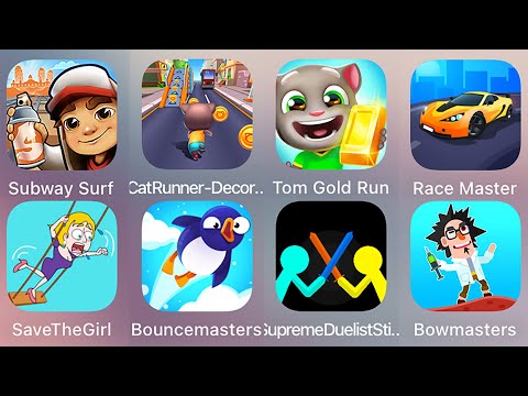 Bowmasters,Supreme Duelist,Save The Girl,Subway Surf,Cat Runner,Tom Gold Run,Race Master 3D