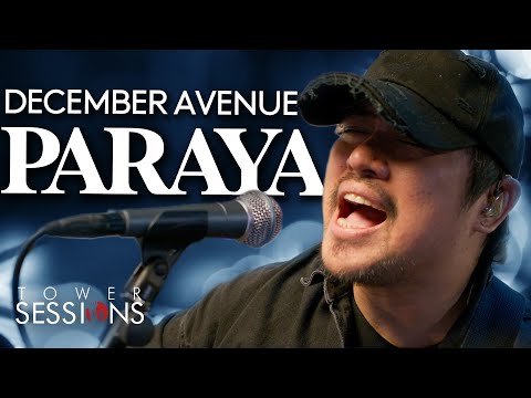 December Avenue - Paraya | Tower Sessions