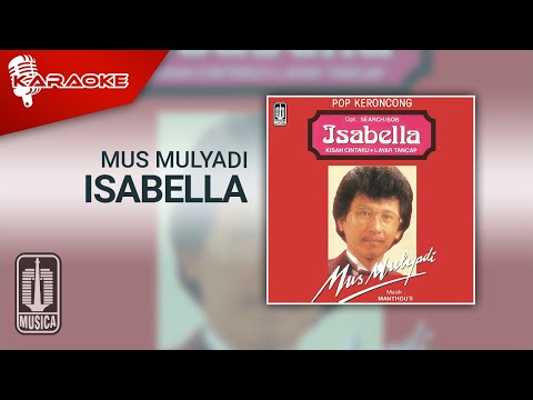 Mus Mulyadi – Isabella (Official Karaoke Video)
