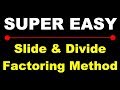Factoring Trinomials Using the Slide & Divide Method