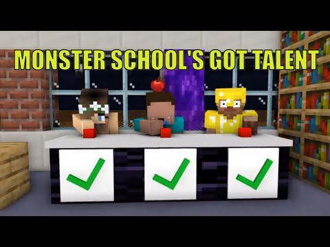 Monster School: MONSTER SCHOOL'S GOT TALENT -  Funny Minecraft Animation