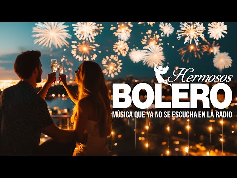 LOS BOLEROS MAS HERMOSOS DE TU VIDA - MÚSICA QUE YA NO SE OYE EN LAS RADIOS