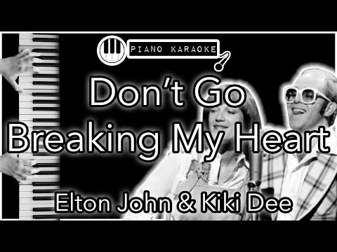 Don’t Go Breaking My Heart - Elton John & Kiki Dee - Piano Karaoke Instrumental