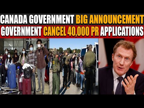 Canada Government Cancel 40000 PR applications -  Student visa - visitor visa | IRCC Big Update!