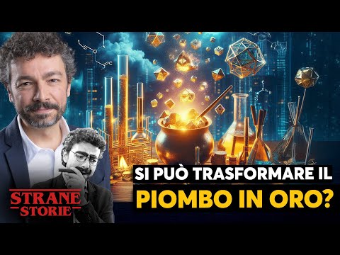 Si può TRASFORMARE il piombo in ORO?