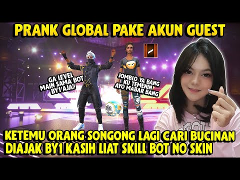PRANK GLOBAL PAKE TAMPILAN BOT PAKE AKUN GOSONG DIHINA ORANG SONGONG DIAJAK BY1 AUTO LIATIN SKILL
