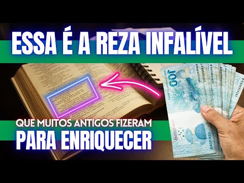 ESSA É A REZA ANTIGA QUE MUITOS MILIONÁRIOS USAM PARA FICAREM RICOS