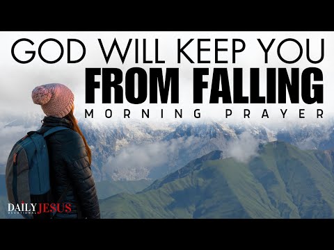 The God Who Keeps You From Falling (Morning Devotional & Prayer)