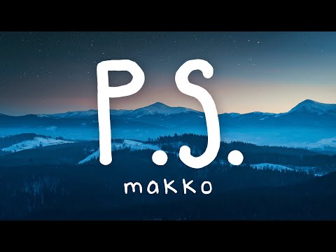 makko & Miksu / Macloud - P.S. (Lyric Video)