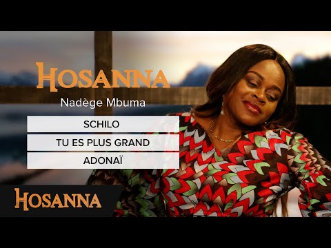 Nadège Mbuma - Schilo / Tu es plus grand / Worship Adonaï