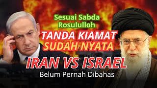 Benarkah Perang Iran vs Israel Tanda Kiamat? Ini Hadis Nabi yang Mengguncang!