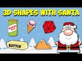 Exploring 3D Shapes with Santa