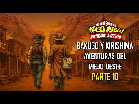 ASMR | Bakugo y Kirishima "Aventuras del viejo Oeste" 🤠 | Parte 10 | Español Latino | BNHA