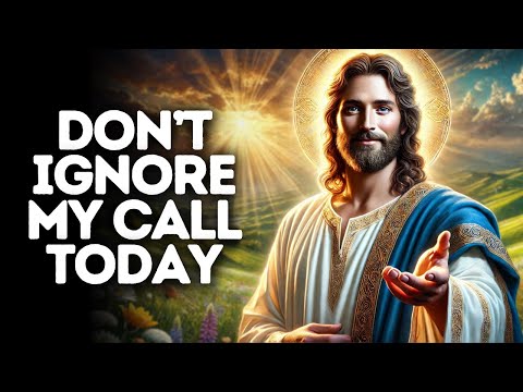 Don’t Ignore My Call Today | God Says | God Message Today | Gods Message Now | God Message