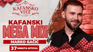 MARKO GACIC - KAFANSKI MEGA MIX 37MIN | UZIVO | 2025 | KAFANSKO VECE