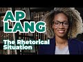 Exploring the Rhetorical Situation in AP English Language