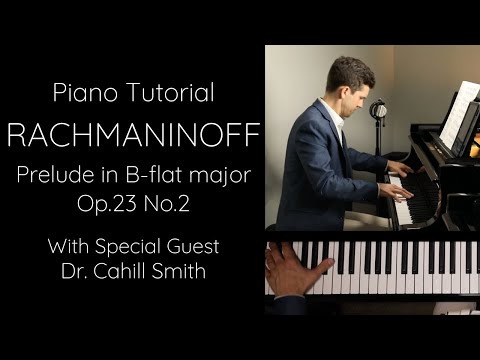 Rachmaninoff - Prelude in B-flat major, Op.23 No.2, taught by guest artist, Dr. Cahill Smith