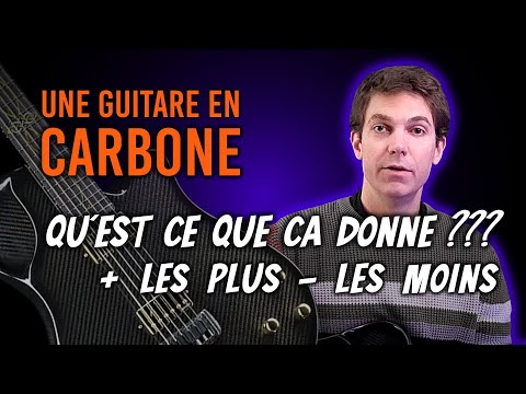 🎸 Une GUITARE en CARBONE, qu'est-ce-que ça donne ?