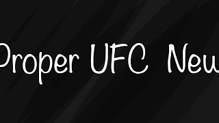 Proper UFC News Live Stream