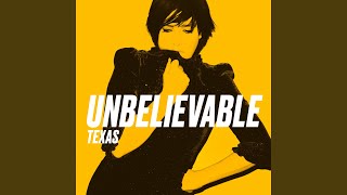 Texas - Unbelievable
