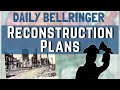 Exploring Reconstruction Plans After the Civil War