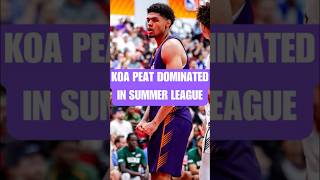 Koa Peat DOMINATED In Summer League Game 3 !!!! #phoenixsuns #nba #shorts