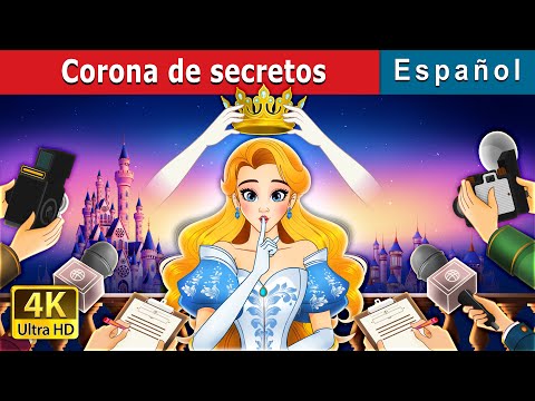 Corona de secretos | Crown of Secrets in Spanish | @SpanishFairyTales