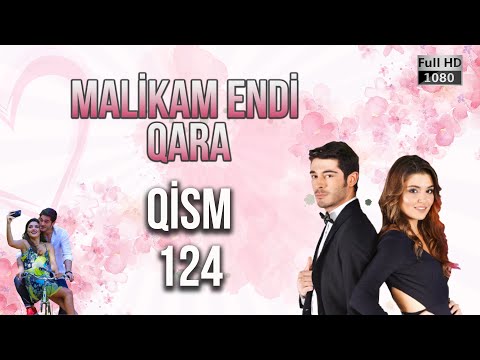 Malikam Endi Qara 124.Qism - ᴴᴰ