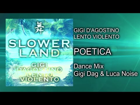 Gigi D’Agostino & Lento Violento - Poetica ( Dance Mix Gigi Dag & Luca Noise )
