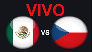 Mexico VS Chequia EN VIVO || el Mundial 2026