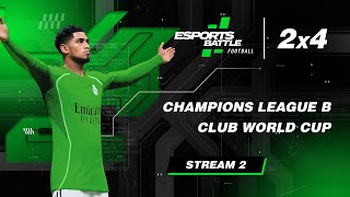 2026-04-01 - Champions League B and Club World Cup ESportsBattle eFootball Stream 2
