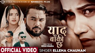 Yaad Baki Chha - Eleena Chauhan | Bikram Budhathoki | Smarika Dhakal  | New Nepali Song 2025