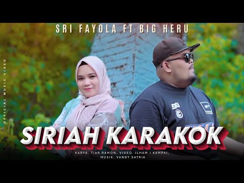 Big Heru Feat Sri Fayola - Siriah Karakok | Lagu Pop Minang Terbaru 2025