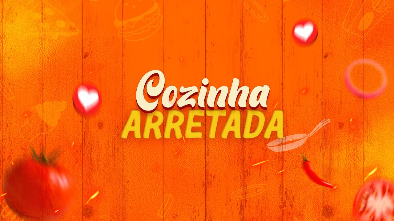 Cozinha Que Arretada na &Iacute;ntegra - 08/07/2023