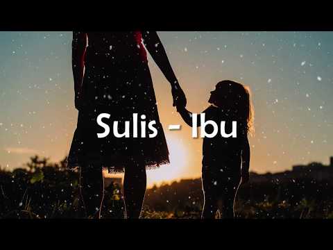 Sulis - Ibu Lirik 🎵