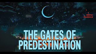 The Gates Of Predestination (Qadr