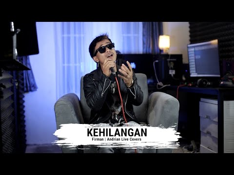 Firman - Kehilangan (Andrian Live Covers)