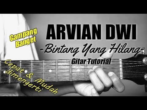 (Gitar Tutorial) ARVIAN DWI - Bintang Yang Hilang |Mudah & Cepat dimengerti untuk pemula