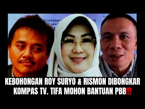 Kebohongan Roy Suryo Dan Rismon Sianipar Dibongkar KOMPAS TV | Tifa Minta Bantuan PBB!!!