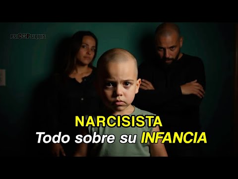 ➤ INFANCIA NARCISISTA (TODAS LAS CAUSAS)  👶