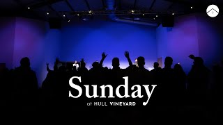HULL VINEYARD | SUNDAY 11:15 | 31ST MAY 2026