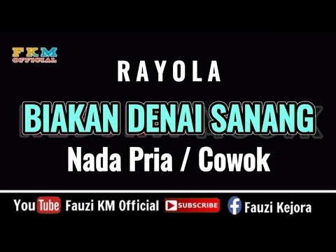 Rayola - BIAKAN DENAI SANANG [ KARAOKE ] NADA PRIA / COWOK