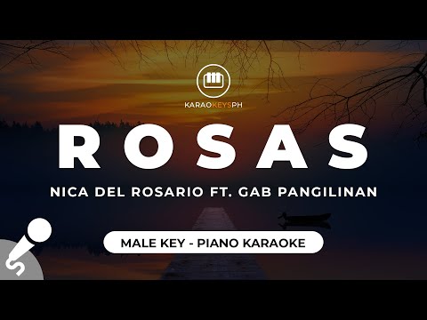 ROSAS – Nica del Rosario ft. Gab Pangilinan (Male Key – Piano Karaoke)