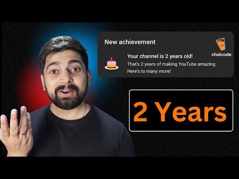 2 years of Chai aur Code